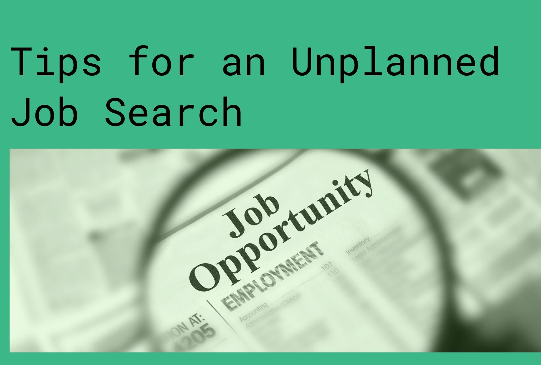 Tips for the unplanned job search