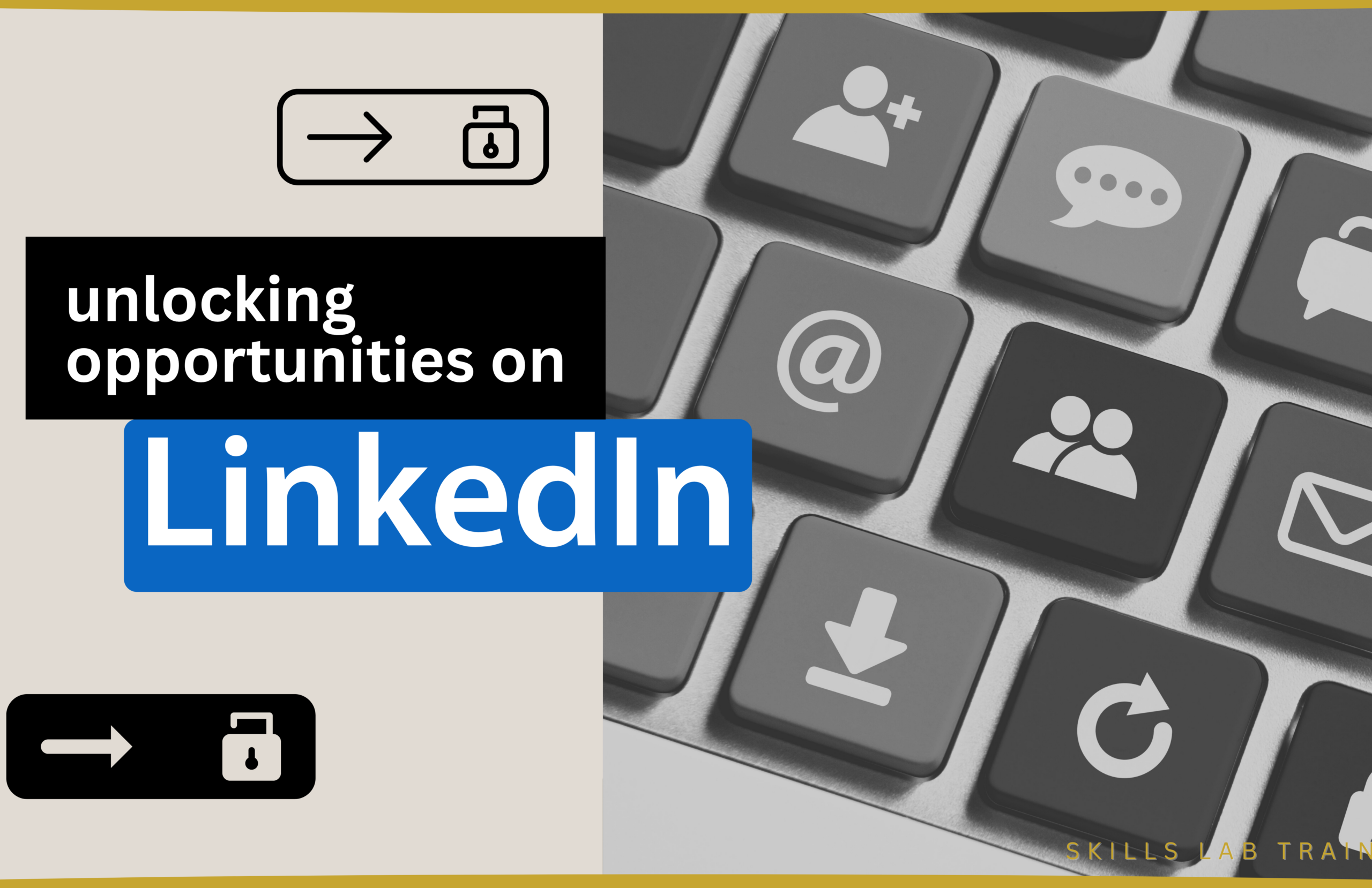 Unlocking opportunities on LinkedIn